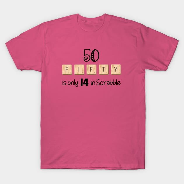 Im 50 Now T-Shirt by vintagerry